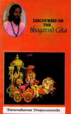 Discourses on the Bhagavad Gita